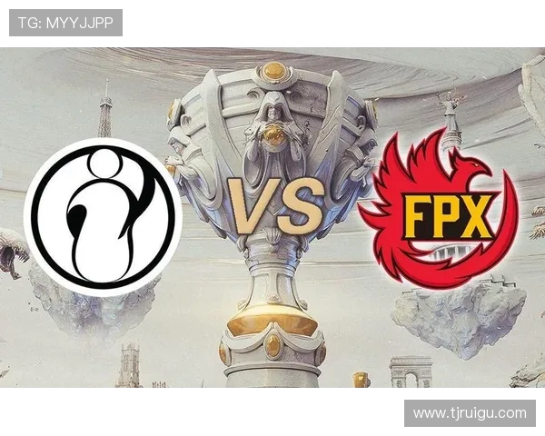 全球总决赛回顾：FPX战队的技术实力与战术执行分析